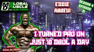 Eddie Abbew I turned Pro on just 10 Dbol a day | MD GLOBAL MUSCLE CLIPS S4 E11