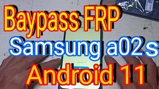 Bypass FRP / akun google Samsung a02s android 11
