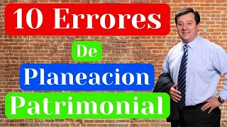 10 Errores De Planeacion Patrimonial | Servicios Financieros