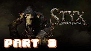 Styx Master Of Shadows - Gameplay Walkthrough - Part 3 - Atrium of Akenash