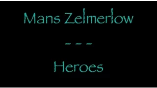 Lyrics traduction française - Mans Zelmerlow : Heroes