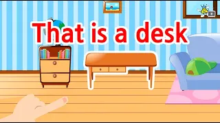 That is a desk from English for Children♪♬ 1-7