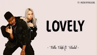 Billie Eilish ft. Khalid - Lovely Lyrics Indonesian Translite | MUSIK MYHEALING