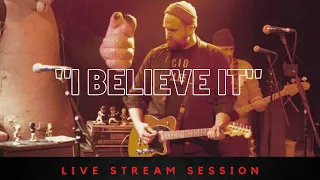 Flatfoot 56 - 'I Believe It' [Live Stream Session]