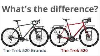 What are the differences between the Trek 520 and the 520 Grando?