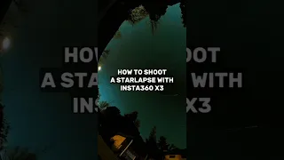 How to shoot a STARLAPSE with @insta360 X3 🌌 #shorts #360 #insta360 #stars #night