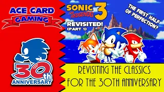 The First Half of Perfection? Sonic 3 & Knuckles - A Retrospective Review (Part 1)