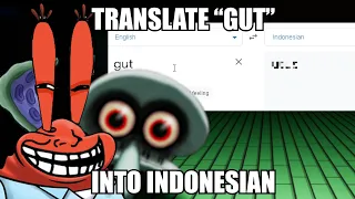 Mr. Squidward, Translate 'GUT' into Indonesian