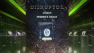 REAPER - COACH (Fredrick Remix) | DISRUPTOR LP REMIXES | Bassrush Records