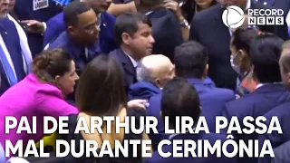 Pai de Arthur Lira passa mal durante cerimônia de posse
