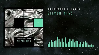 Andrewboy & Ryven - Silver Kiss