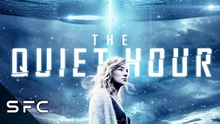 The Quiet Hour | Full Sci-Fi Alien Invasion Movie