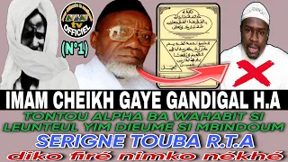 IMAM CHEIKH GAYE GANDIGAL moy tontou ALPHA BA WAHABIT SI LEUNTEUL YIM déf si  khasida  SERIGNE TOUB