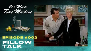 Pillow Talk | Old Movie Time Machine Ep. #2