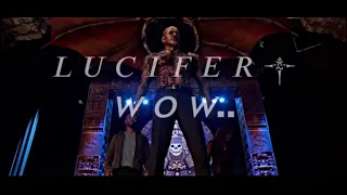 Lucifer - Wow | "What's Your Name?" Lucifer, "The devil!"