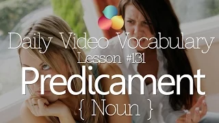 English Lesson # 131 – Predicament – Verb  (Learn English Conversation, Vocabulary & Phrases)