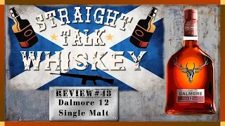 Whiskey Review 48 - The Dalmore 12 Year Single Malt Scotch