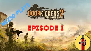 Door Kickers 2; On-line Coop First impressions and play through - Episode 1