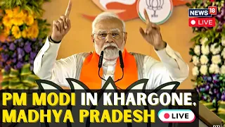 LIVE | Prime Minister Narendra Modi In Khargone, Madhya Pradesh | Lok Sabha Elections 2024 News N18L