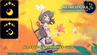 Momodora Moonlit Farewell walkthrough - All 19 trophies/titles guide - Moonlit priestess trophy