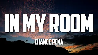 Chance Pena - In My Room (Lyrics)