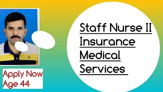 Insurance Medical Services Staff Nurse Gr-II Kerala psc Apply Now Age Limit 44 Online class APP