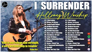 I Surrender - Peaceful End Of The World | Hillsong Worship Concert | Hillsong Worship Praise