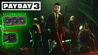 PAYDAY 3 on the Minimum and Recommended GPU Requirements!