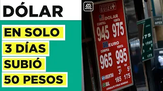 Dólar se dispara al alza: En 3 días registró una variación de $50