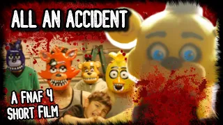 All An Accident -A FNaF 4 Short Film-