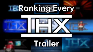 Ranking Every THX Trailer