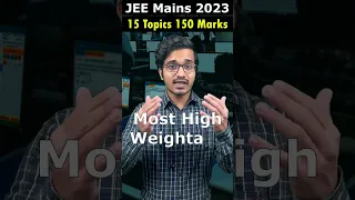 😱150 Marks in JEE Mains from ONLY 15 Topics🔥 Most High Weightage chapters for JEE Mains 2023 #shorts