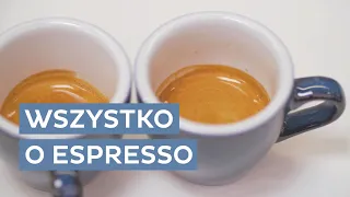 Wszystko co powinniście wiedzieć o espresso - kompendium wiedzy