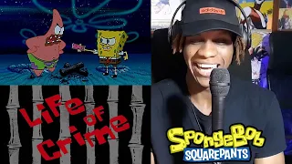 Life of Crime | Spongebob Squarepants Reaction 🧽