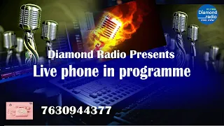 LIVE PHONE IN PROGRAMME   || 11th OCTOBER 2021 || DIAMOND RADIO LIVE STREAMING