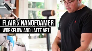 FLAIR 58 X NANOFOAMER: How I Approach Workflow and Latte Art