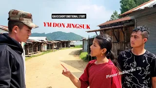 Ym don jingsuk // Khasi short emotional story