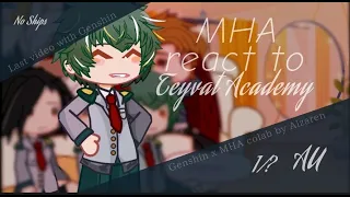 MHA react to Teyvat Academy | Genshin Impact x My Hero Academia