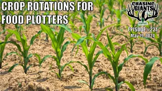 Episode #221 - Crop Rotations for Food Plotters and Deer Water Holes