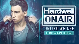 Hardwell On Air 244 - United We Are Remixed - OUT NOW