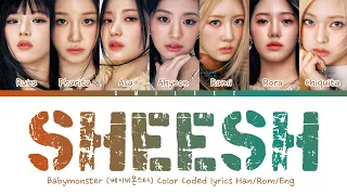 BABYMONSTER- Sheesh Color Coded Lyrics Han/Rom/Eng