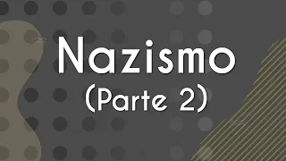 Nazismo (Parte 2) - Brasil Escola