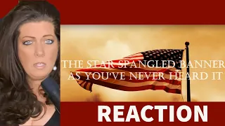 THE STAR SPANGLED BANNER AS YOU'VE NEVER HEARD IT BEFORE - REACTION VIDEO - OMG! ....WOW!