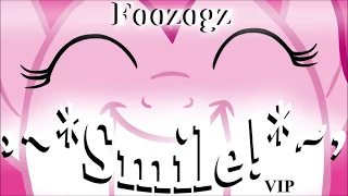 Foozogz - ,~*Smile!*~, (Rmx VIP)