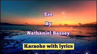 Nathaniel Bassey Ese Karaoke with Lyrics