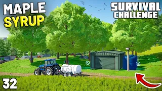 MAKING MAPLE SYRUP! GOOD IDEA? | Survival Challenge | Farming Simulator 22 - EP 32