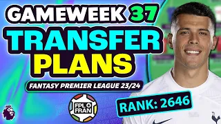 FPL GW37 MY TRANSFER PLANS! | RANK: 2646 | Fantasy Premier League 2023/24