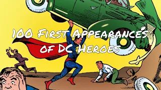 100 DC Heroes' First Appearances in Chronological Order