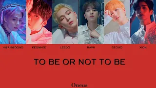 ONEUS - To Be Or Not To Be (vostfr)