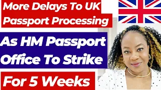 HM Passport Office To Strike For 5 Weeks Causing Delays To Travel Plans 🇬🇧